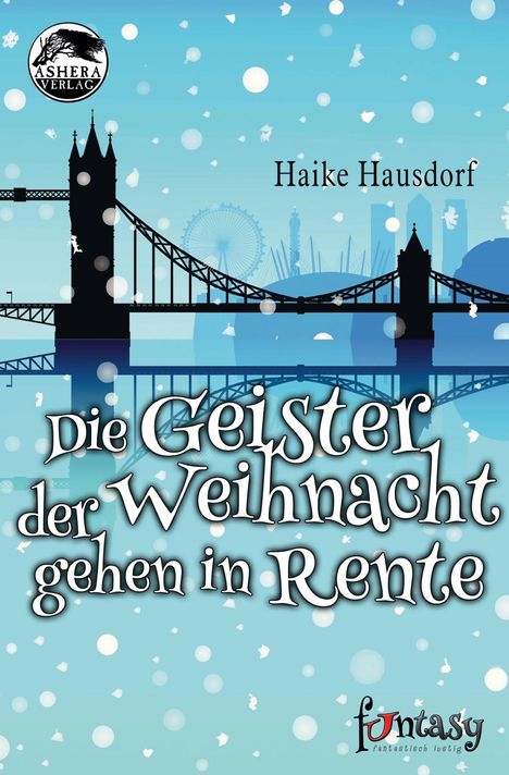 Haike Hausdorf: Hausdorf, H: Geister der Weihnacht gehen in Rente, Buch