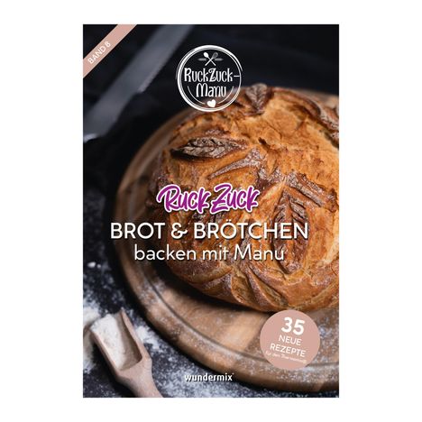 Manuela Titz: RuckZuck Brot&Brötchen | Band 8, Buch