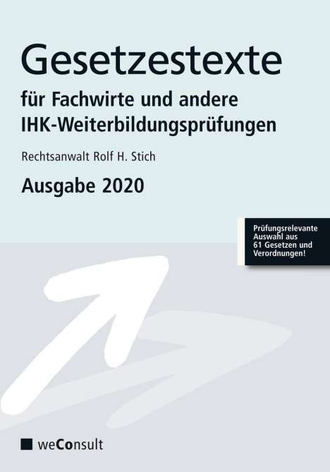 Rolf H. Stich: Stich, R: Gesetzestexte für Fachwirte und andere IHK-Weiterb, Buch