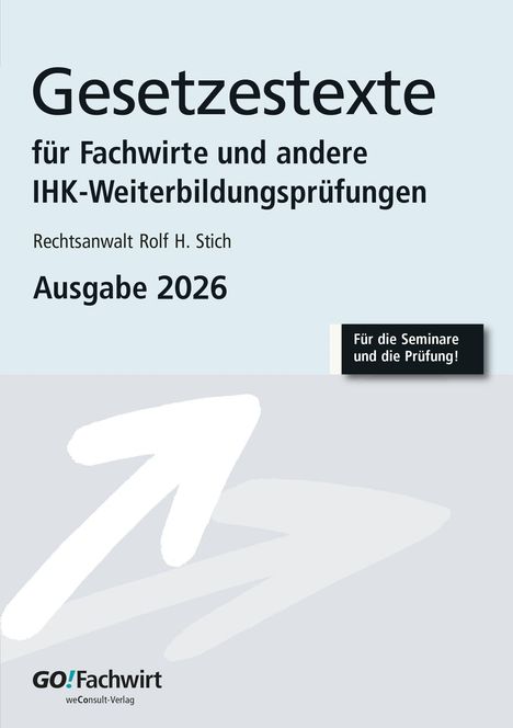 „Gesetzestexte für Fachwirte und andere IHK-Weiterbildungsprüfungen, Ausgabe 2026.“ Pfeil und Logo unten.