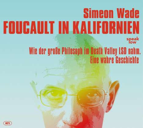 Simeon Wade: Wade, S: Foucault in Kalifornien, Diverse