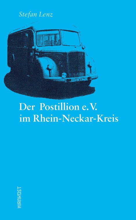 Stefan Lenz: Lenz, S: Postillion e.V. im Rhein-Neckar-Kreis, Buch