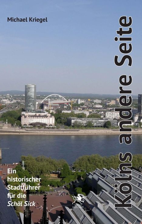 Michael Kriegel: Kölns andere Seite, Buch