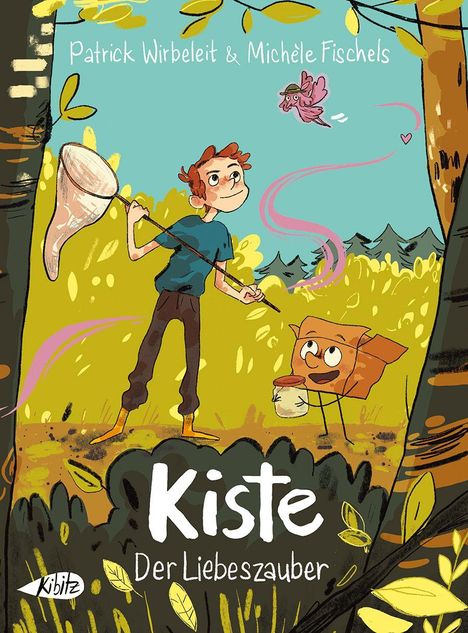 Text: "Patrick Wirbeleit & Michèle Fisichels", "Kiste Der Liebeszauber". Illustration: Junge mit Kescher, Kiste mit Glas im Wald.