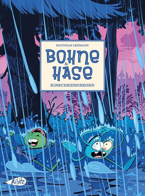 "Matthias Lehmann. Bohne & Hase. Kirschkernregen." Zwei comicartige Figuren laufen fröhlich durch Regen in einem Wald.
