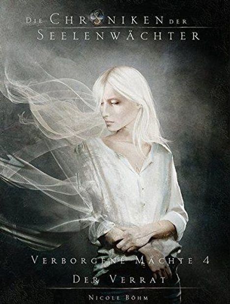 Nicole Böhm: Böhm: Chroniken der Seelenwächter - Verborgene Mächte 4, Buch
