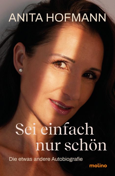 Anita Hofmann: Sei einfach nur schön, Buch