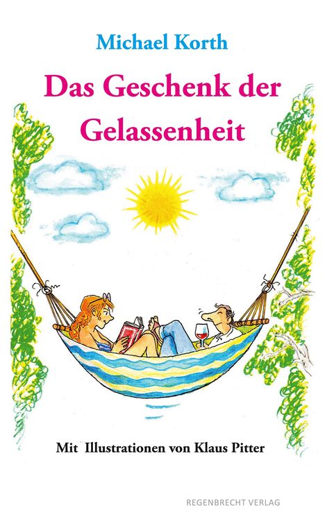 Michael Korth: Das Geschenk der Gelassenheit, Buch