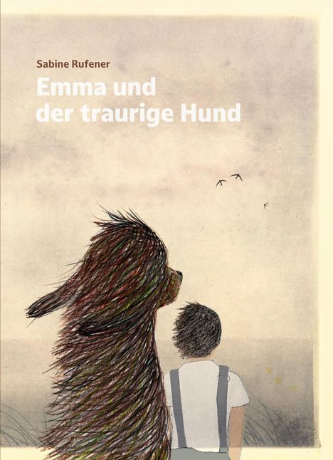 Sabine Rufener: Emma und der traurige Hund, Buch