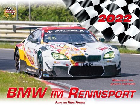 Frank Pommer: Pommer, F: BMW im Rennsport 2022, Kalender