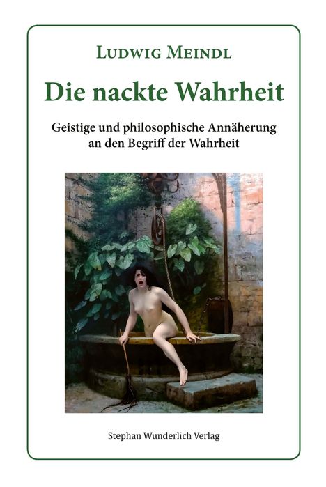 Ludwig Meindl: Die nackte Wahrheit, Buch