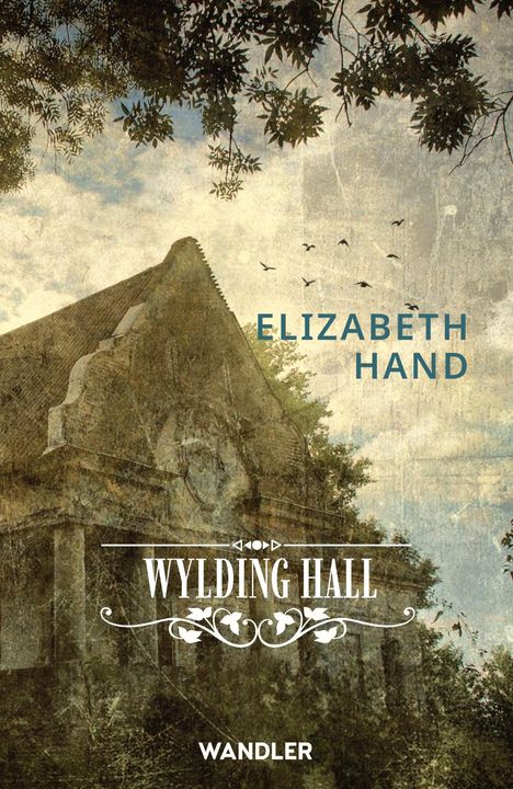 Elizabeth Hand: Wylding Hall, Buch
