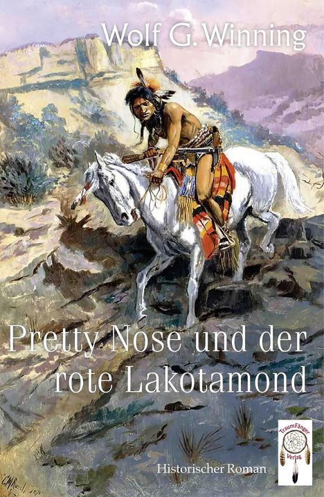 Winning Wolf G.: Pretty Nose und der rote Lakotamond, Buch