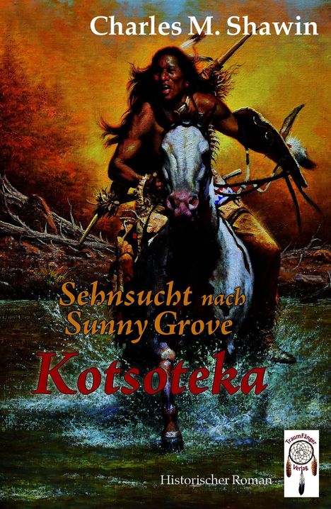 Text: "Charles M. Shawin, Sehnsucht nach Sunny Grove, Kotsoteka, Historischer Roman."  
Ein Reiter auf einem weißen Pferd in flachem Wasser.