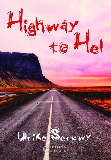 Ulrike Serowy: Highway to Hel, Buch