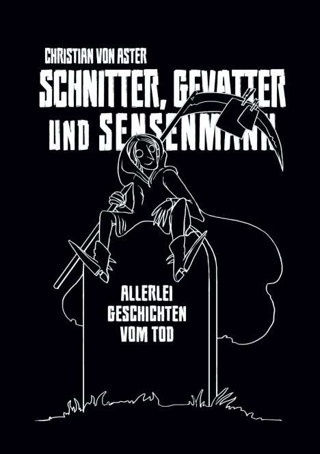 Christian von Aster: Schnitter, Gevatter und Sensenmann, Buch