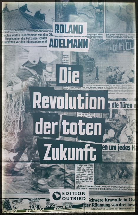 Roland Adelmann: Die Revolution der toten Zukunft, Buch