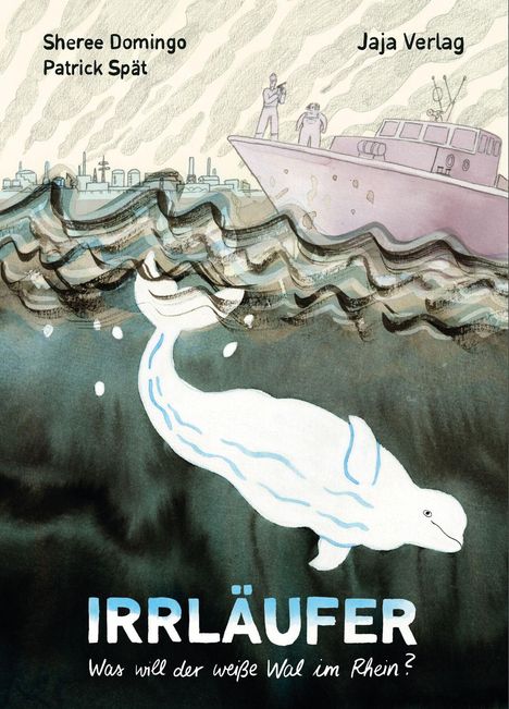 „Sheree Domingo, Patrick Spät, Jaja Verlag. IRRLÄUFER – Was will der weiße Wal im Rhein?“ Illustration: Weißer Wal unter Wasser.