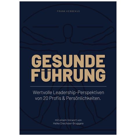 „GESUNDE FÜHRUNG“, Wertvolle Leadership-Perspektiven, vor dunkelblauem Hintergrund mit Leonardo da Vincis „Vitruvianischer Mensch“.