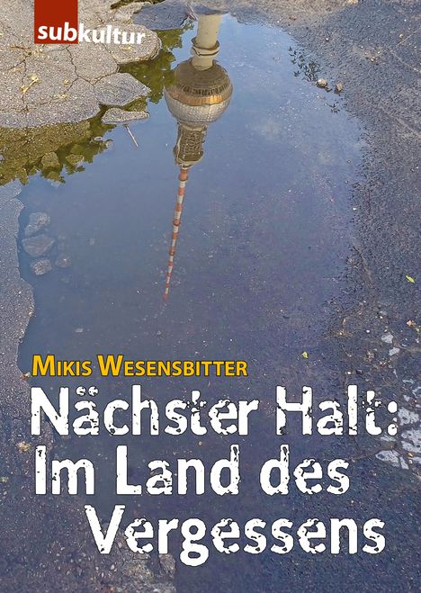 Mikis Wesensbitter: Nächster Halt: Im Land des Vergessens, Buch