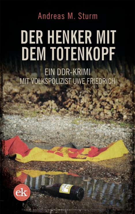 Andreas M. Sturm: Der Henker mit dem Totenkopf, Buch