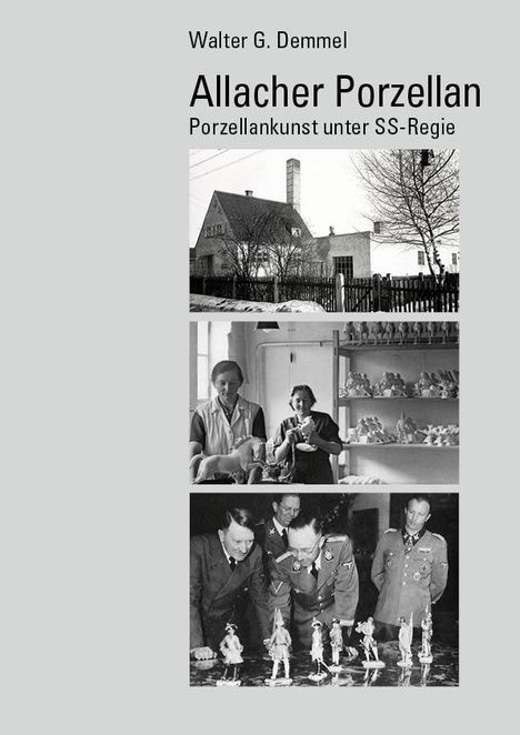 Walter G. Demmel: Allacher Porzellan, Buch