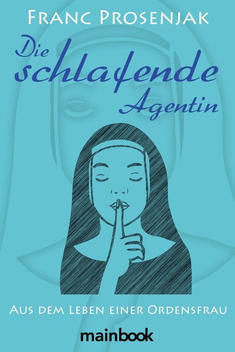 Franc Prosenjak: Die schlafende Agentin, Buch