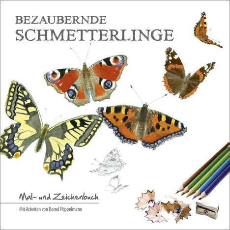 Bernd Pöppelmann: Bezaubernde Schmetterlinge, Buch