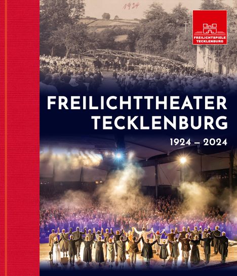 Freilichttheater Tecklenburg 1924 - 2024, Buch