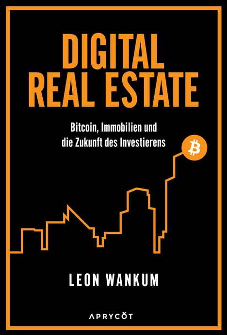 DIGITAL REAL ESTATE. Bitcoin, Immobilien und die Zukunft des Investierens. Silhouette einer Stadt mit Bitcoin-Symbol.