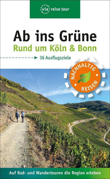 Sabine Olschner: Ab ins Grüne - Ausflüge rund um Köln &amp; Bonn, Buch