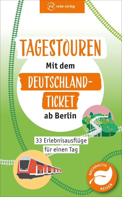 Klaus Scheddel: Tagestouren mit dem Deutschland-Ticket ab Berlin, Buch