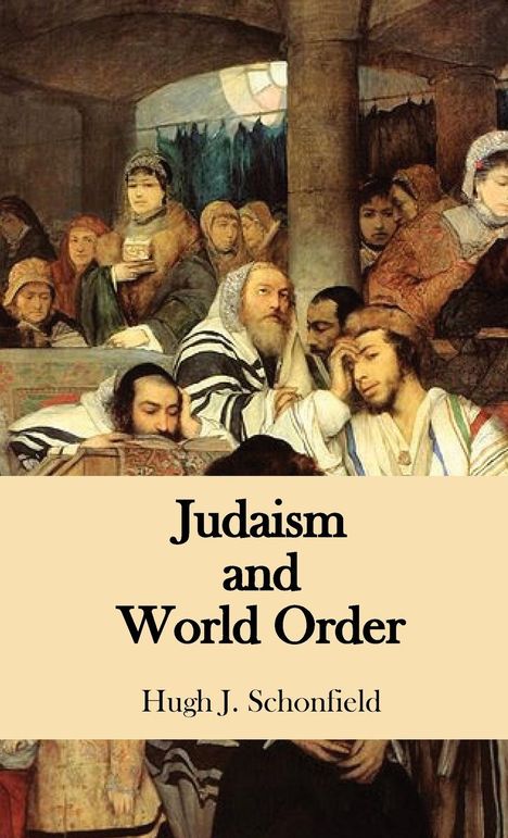 Hugh J. Schonfield: Judaism and World Order, Buch