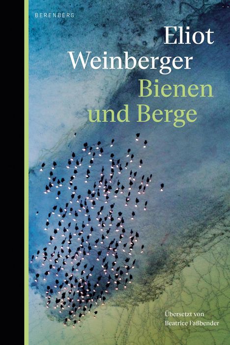 Eliot Weinberger: Bienen und Berge, Buch