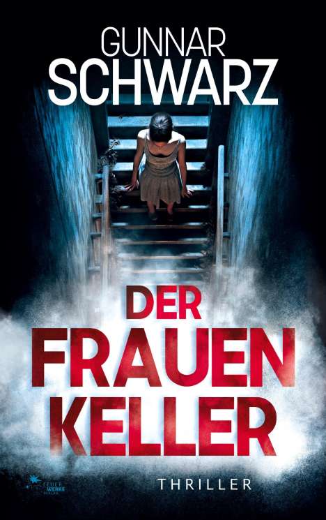 Gunnar Schwarz: Der Frauenkeller (Thriller), Buch