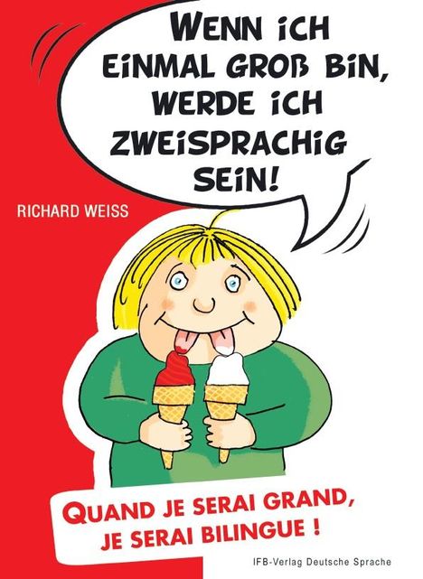 Richard Weiss: Wenn ich einmal groß bin, werde ich zweisprachig sein, Buch