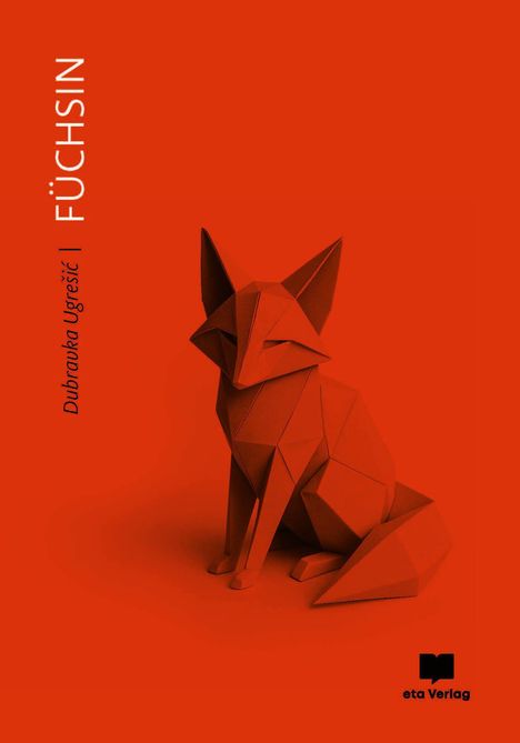 "Füchsin", Dubravka Ugrešić, eta Verlag. Eine Origami-Fuchs-Illustration auf rotem Hintergrund.