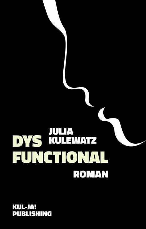 Julia Kulewatz: Dysfunctional, Buch