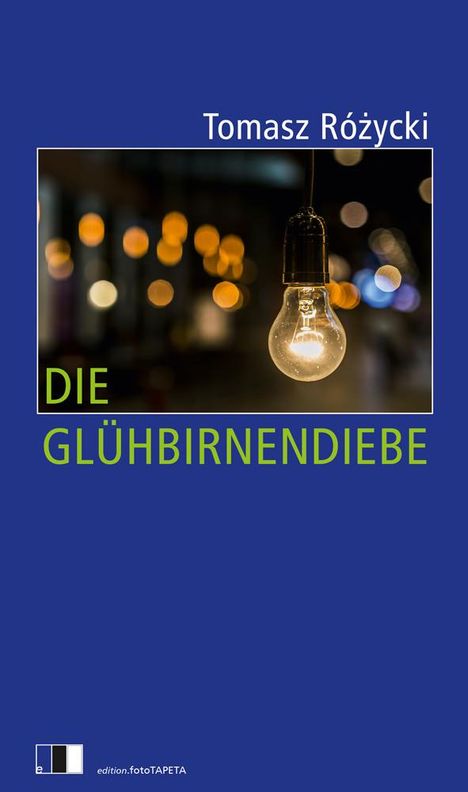 Tomasz Ró¿ycki: Die Glühbirnendiebe, Buch