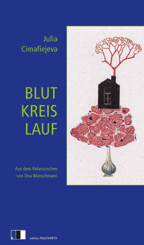 Buchcover mit Text: "Julia Cimafiejewa, BLUTKREISLAUF, Aus dem Belarussischen von Tina Wünschmann". Illustration einer Pflanze.