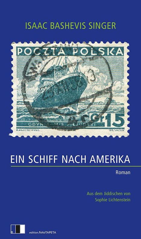 "Ein Schiff nach Amerika", Roman von Isaac Bashevis Singer, Übersetzung: Sophie Lichtenstein. Bild: Briefmarke mit Schiff.