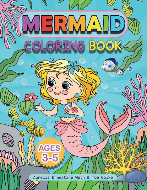 Aurelia Ernestine Wuth: Mermaid Coloring Book ages 3-5, Buch