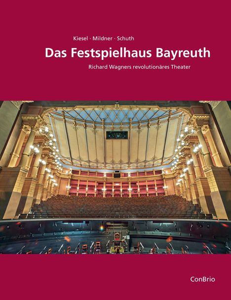 Markus Kiesel: Das Festspielhaus Bayreuth, Buch