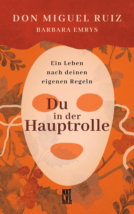 Don Miguel Ruiz: Du in der Hauptrolle, Buch