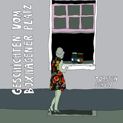 „GESCHICHTEN VOM BOXHAGENER PLATZ“; „TORSTEN SCHULZ“. Illustration einer Frau vor einem Fenster mit zwei Gläsern.