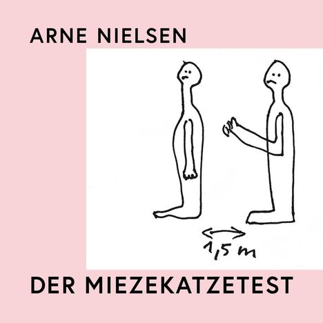 Text: "ARNE NIELSEN", "DER MIEZEKATZETEST". Illustration: Zwei stilisierte Figuren, Abstandspfeil mit "1,5 m".
