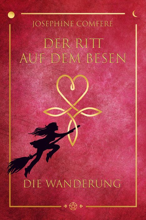 „Josephine Comeré - Der Ritt auf dem Besen - Die Wanderung“. Illustration: Silhouette einer fliegenden Hexe.