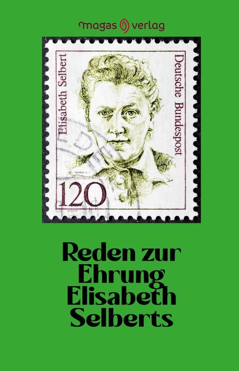 Reden zur Ehrung Elisabeth Selberts, Buch