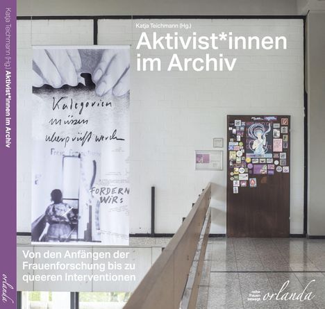 Aktivist*innen. Von den Anfängen der Frauenforschung bis zu queeren Interventionen, Buch