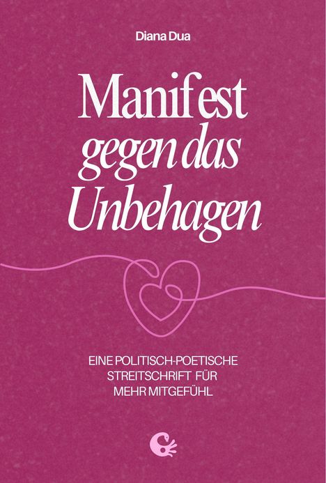 "Diana Dua. Manifest gegen das Unbehagen. Eine politisch-poetische Streitschrift für mehr Mitgefühl." Pinker Hintergrund.